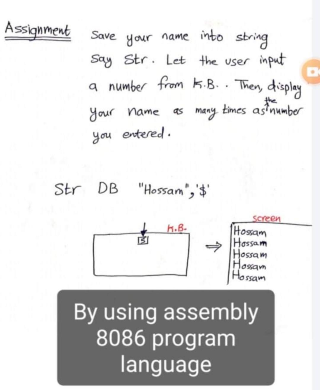  Assignment Save your name into string Say Str. Let the user