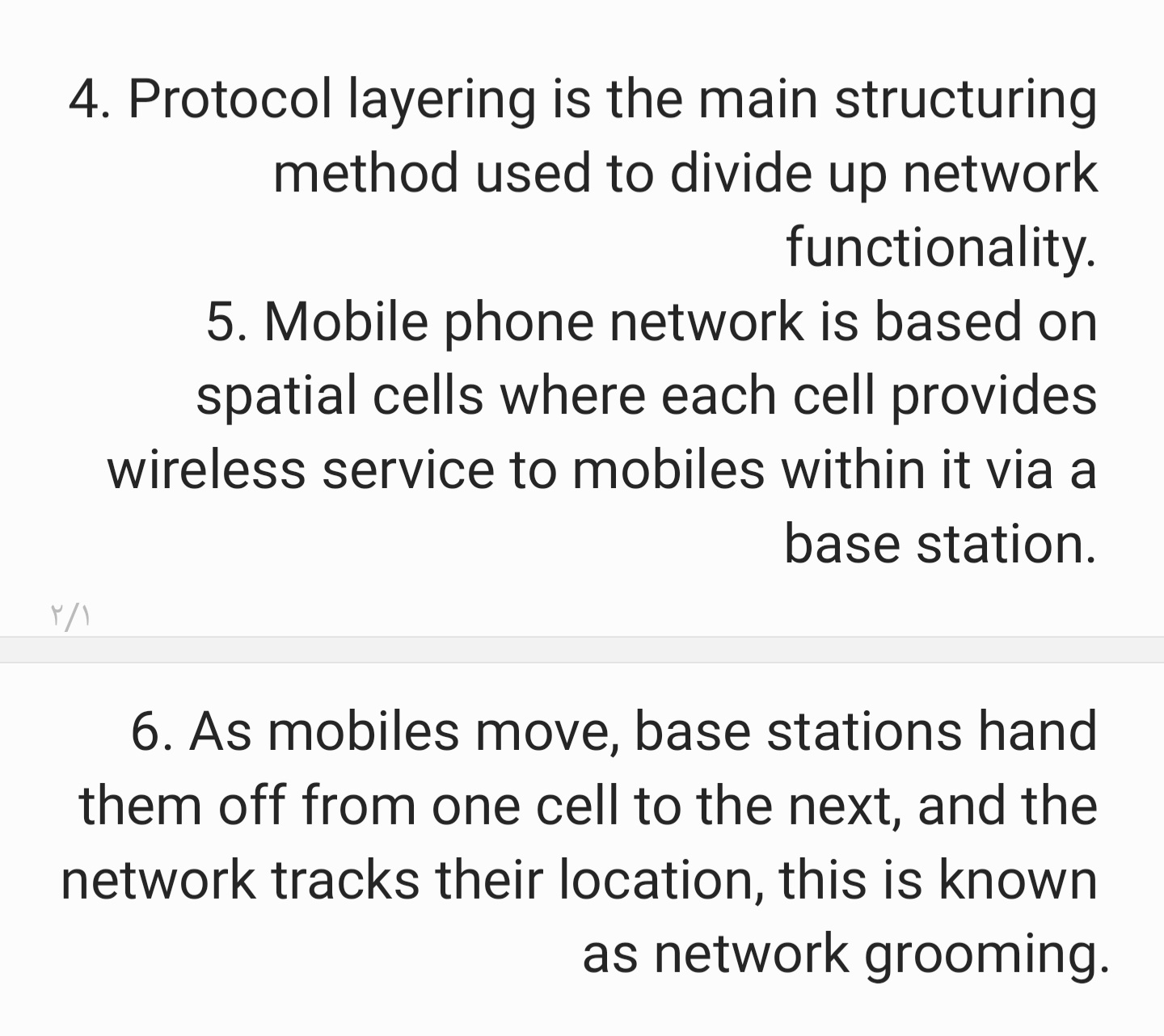  Protocol layering is the main structuring method used to divide up
