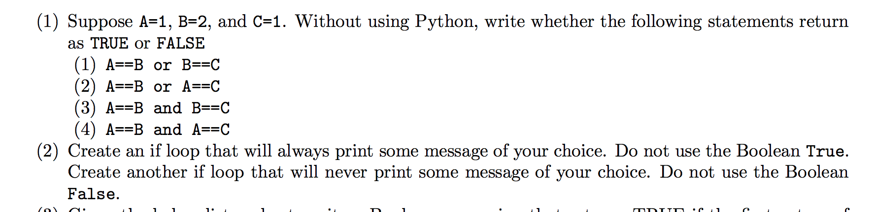  (1) Suppose A=1,B=2, and C=1. Without using Python, write whether the