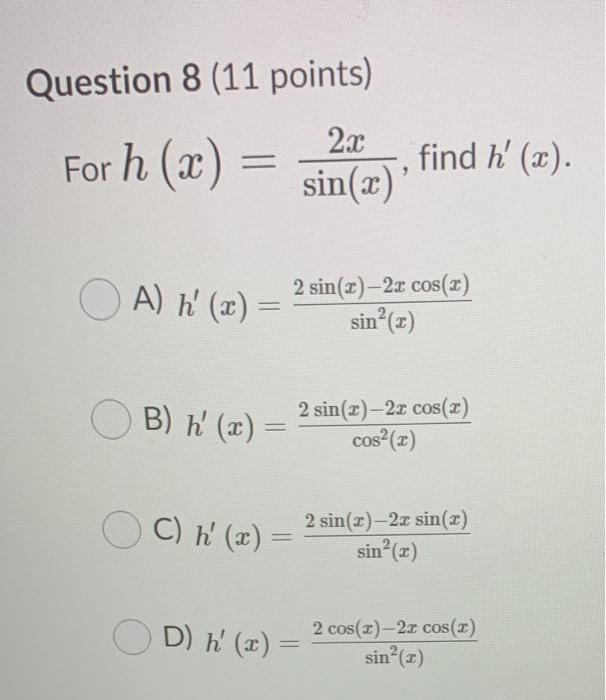  Question 8 (11 points) For h (x) = 2x sin(2) find