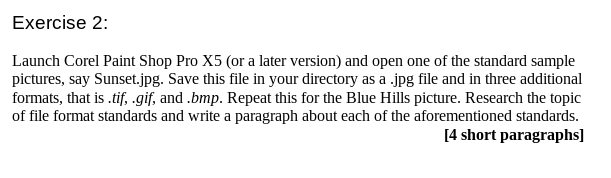 either 0 or 1. No other value is allowed. This is called