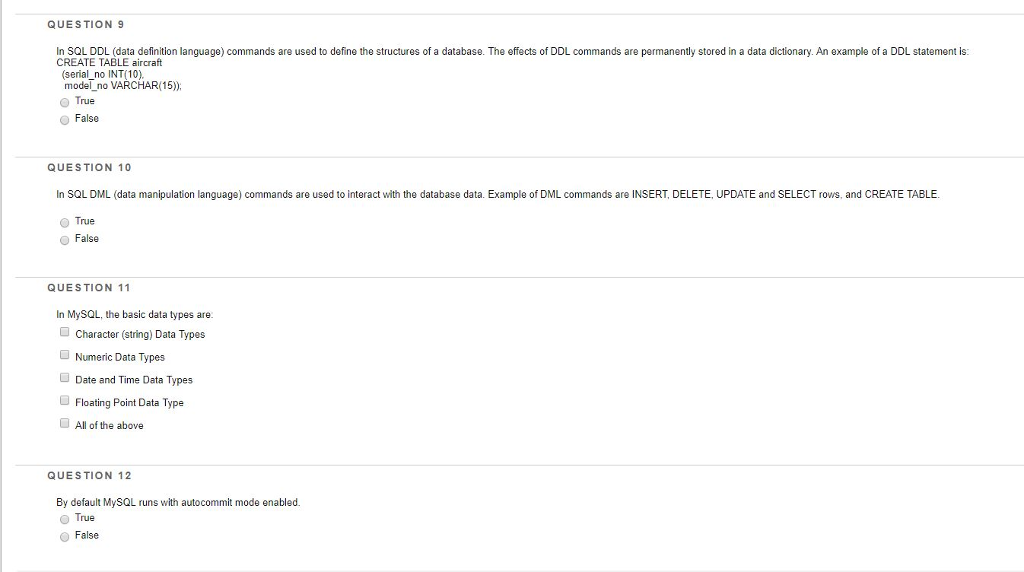  QUESTION 9 In SQL DDL (data definition language) commands are used