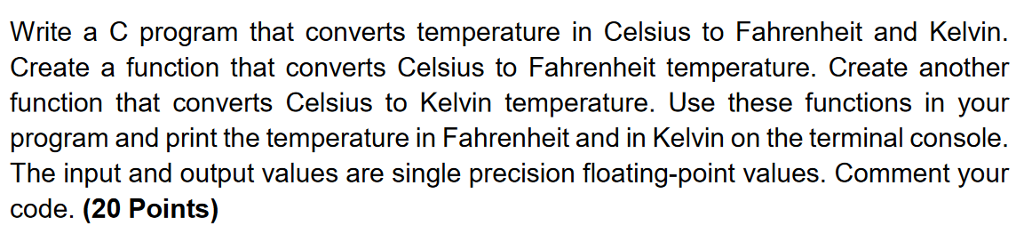  Write a C program that converts temperature in Celsius to Fahrenheit