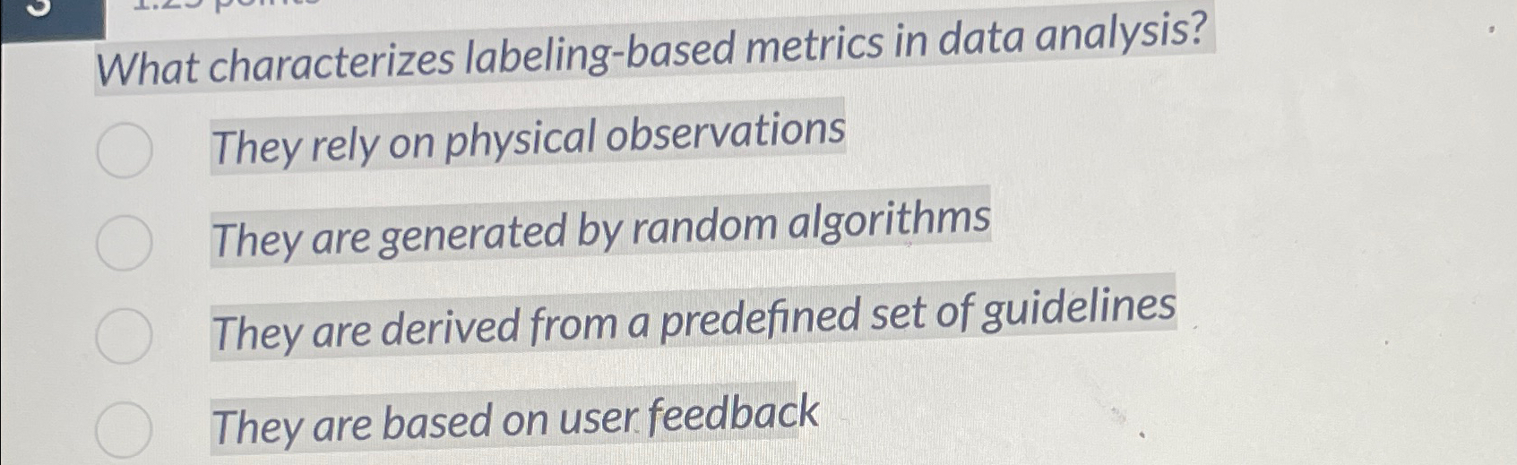 What characterizes labeling-based metrics in data analysis? They rely on physical