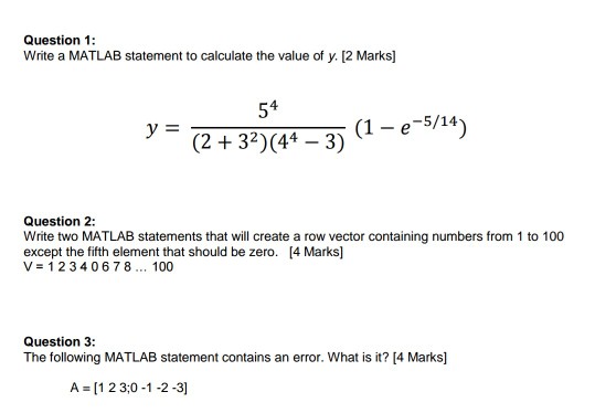  Question 1: Write a MATLAB statement to calculate the value of