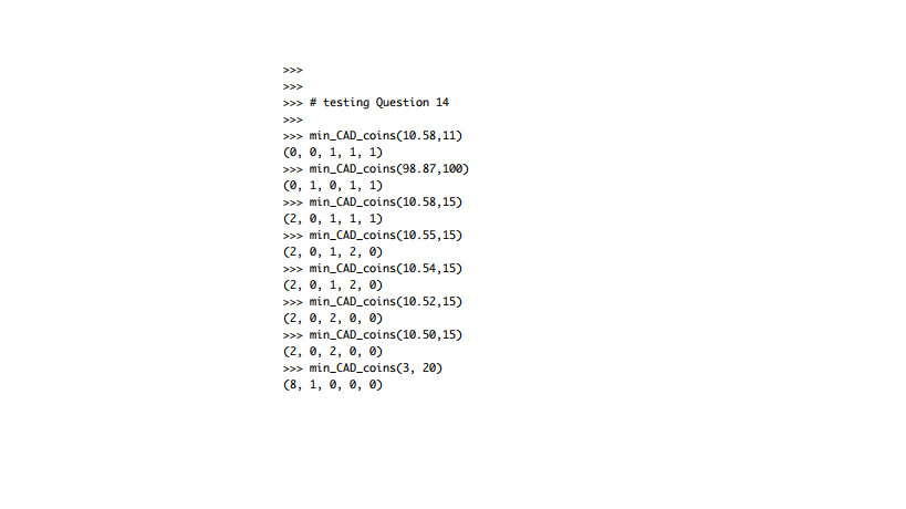 using python 3 Suppose that a cashier in Canada owes a customer