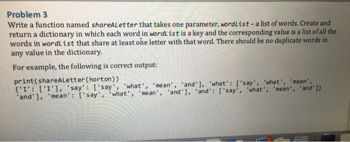  Problem 3 Write a function named shareALetter that takes one parameter,