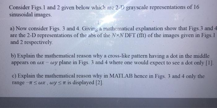  Consider Figs. 1 and 2 given below which are 2-D grayscale