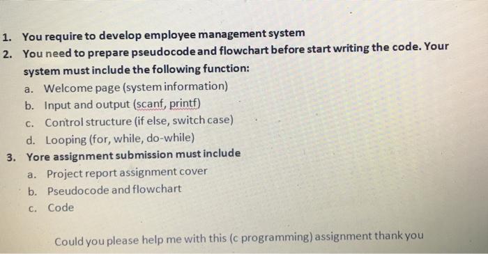  1. You require to develop employee management system 2. You need
