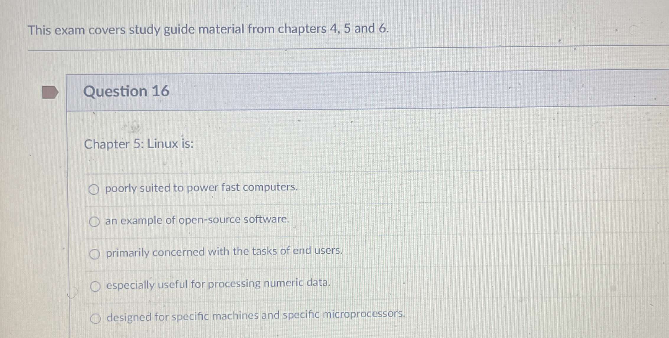  Question 16 Chapter 5: Linux is: poorly suited to power fast
