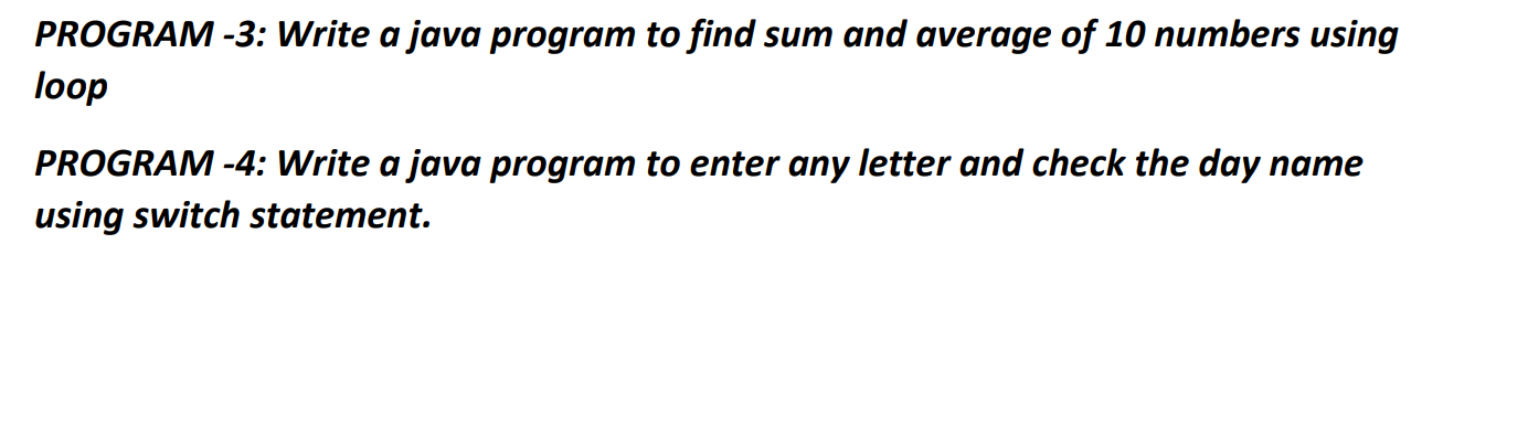  java PROGRAM -3: Write a java program to find sum and