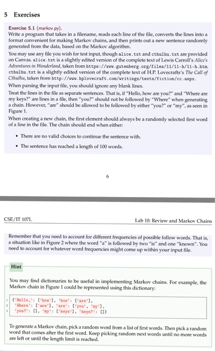  5 Exercises Exercise 5.1 (markov.py). Write a program that takes in