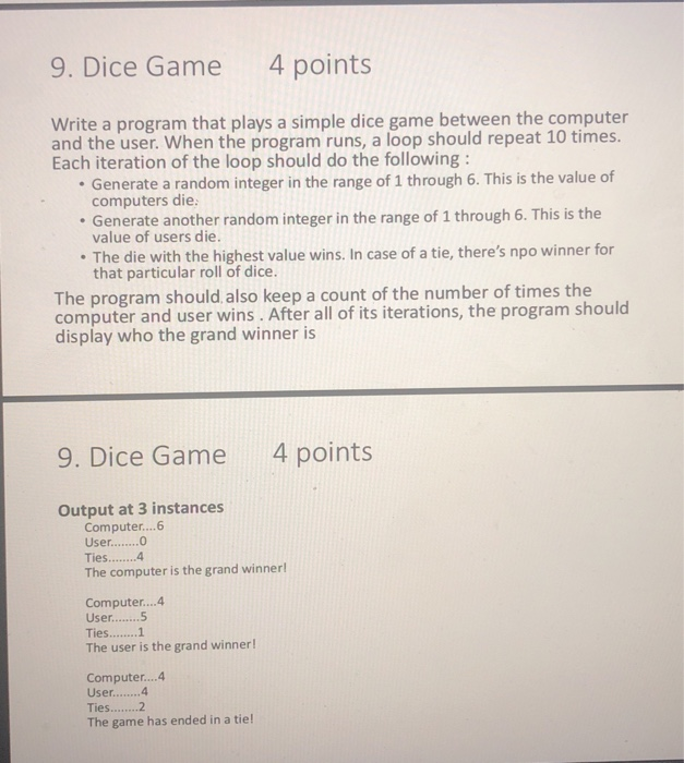  Using Java 9. Dice Game 4 points Write a program that
