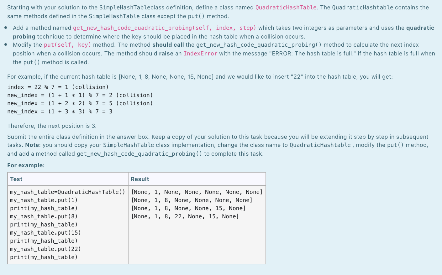 python please Starting with your solution to the SimpleHashTableclass definition, define a