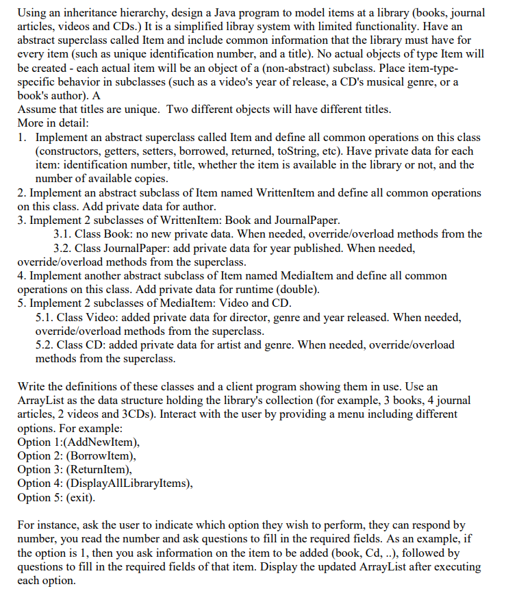  Using an inheritance hierarchy, design a Java program to model items