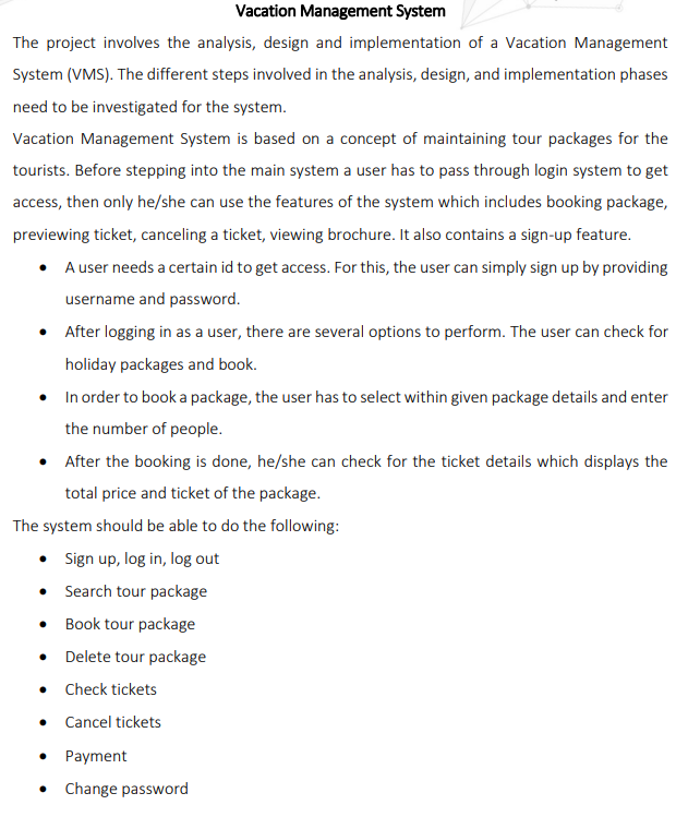 Vacation Management System The project involves the analysis, design and implementation