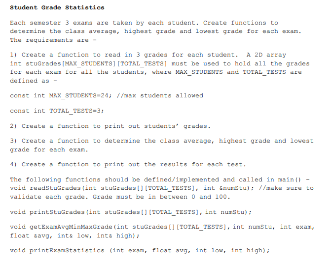 c++ using two different methods and explained code Student Grade Statistics Each