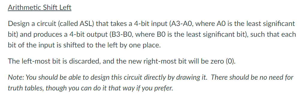 Please use logisim evaluation tool to design these circuits. Arithmetic Shift Left