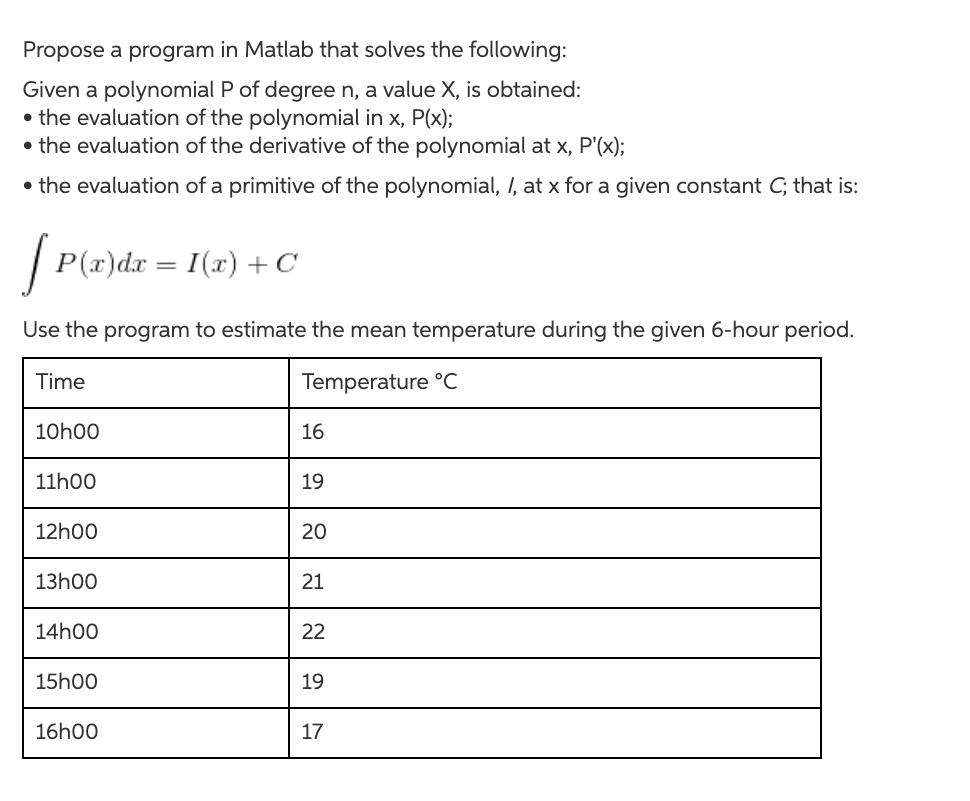 Propose a program in Matlab that solves the following: Given a