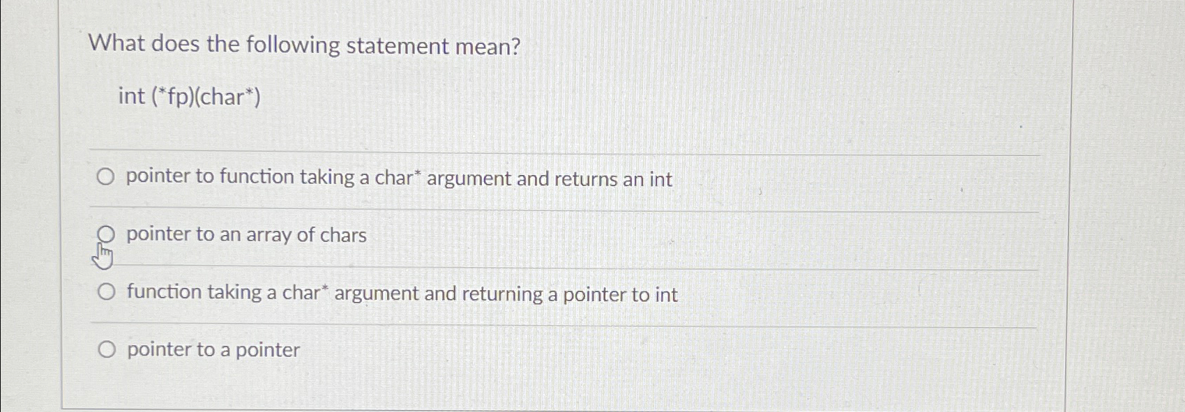  What does the following statement mean? int (*(:?**fp} pointer to function