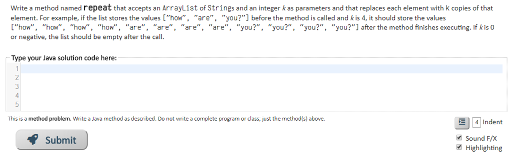  Write a method named repeat that accepts an ArrayList of Strings