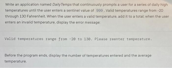 need help in c# plz Write an application named Daily Temps that