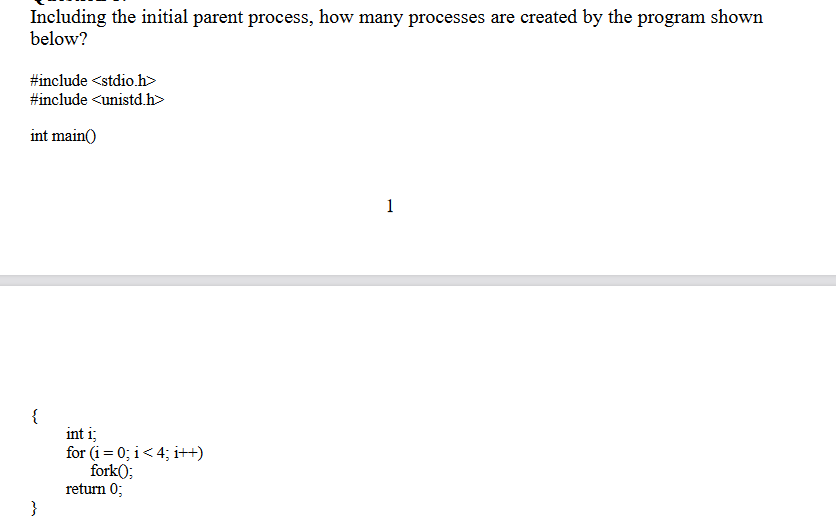 Including the initial parent process, how many processes are created by