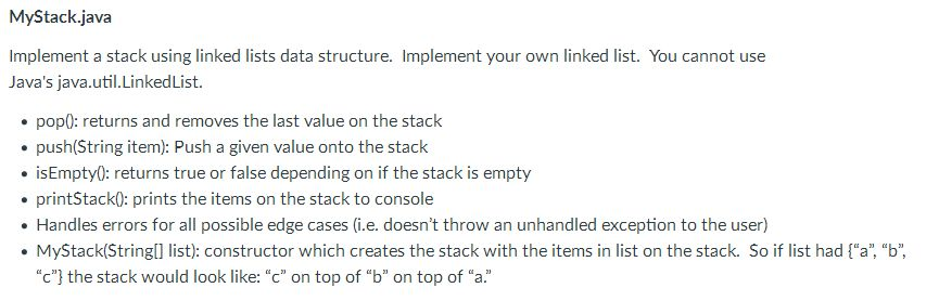  MyStack.java Implement a stack using linked lists data structure. Implement your