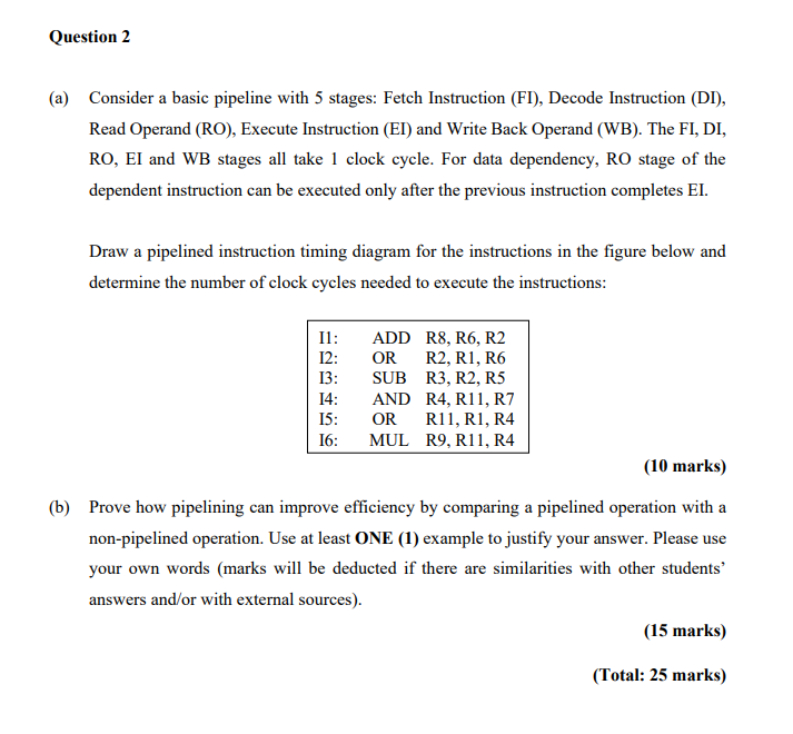  Question 2 (a) Consider a basic pipeline with 5 stages: Fetch
