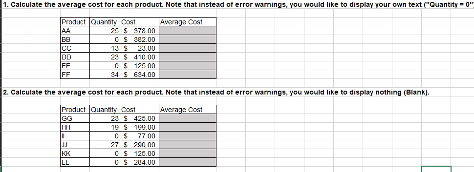  PLease write function out for answer 1. Calculate the average cost