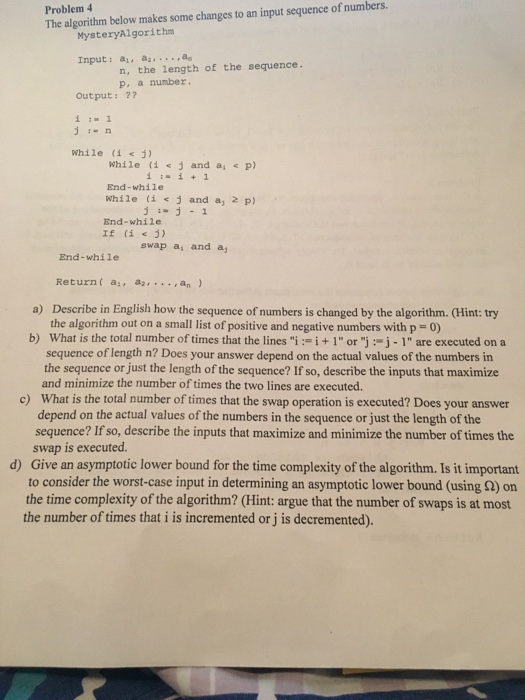  Problem 4 The algorithm below makes some changes to an input