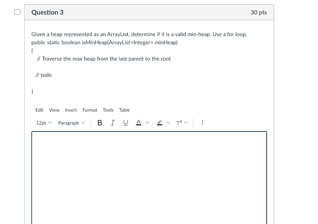 JAVA!!!! Given a heap represented as an ArrayList, determine if it is