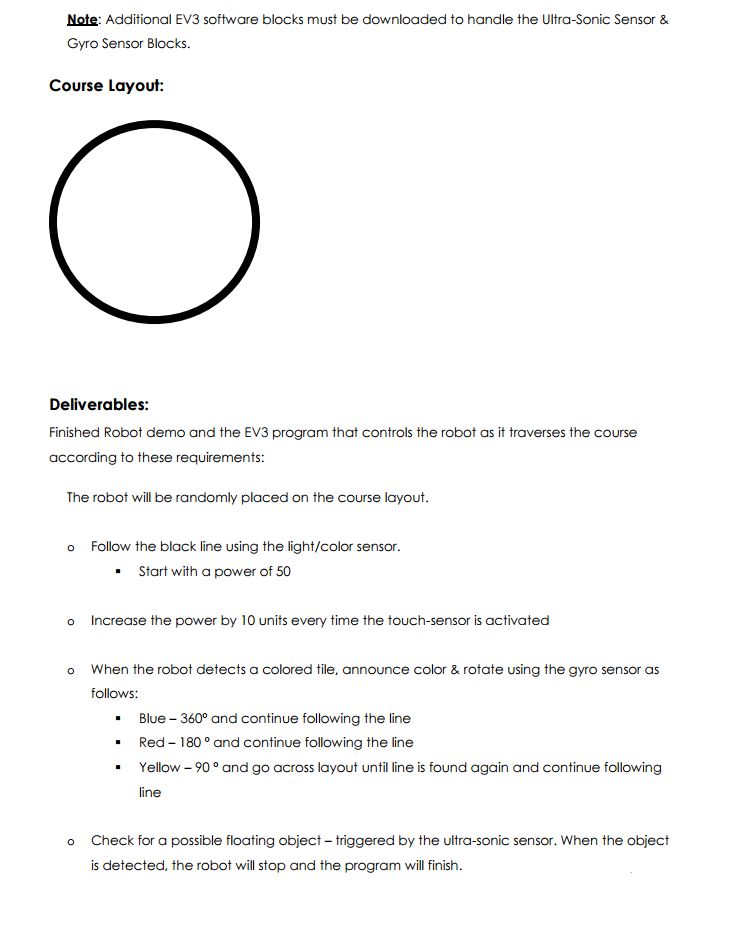 WRITE LEGO MINDSTORMS EV3 SOFTWARE PROGRAM with the following instructions: Note: Additional