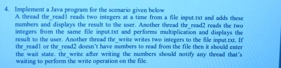  I do not understand threads plz help me 4. Implement a