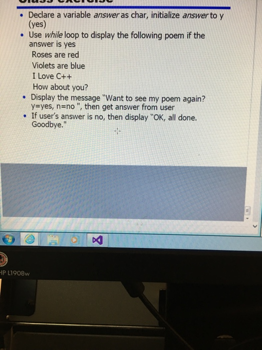  Declare a variable answer as char, initialize answer to y (yes)