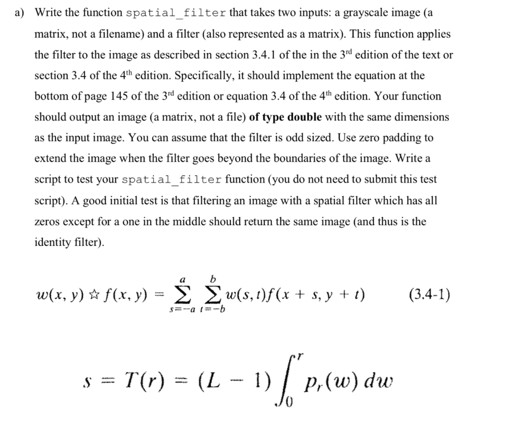 Image processing problem: Please implement spatial filter function using Matlab. Write the