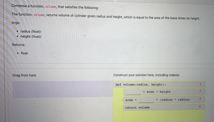  Compose a function, volume, that satisfies the following: The function, volume,