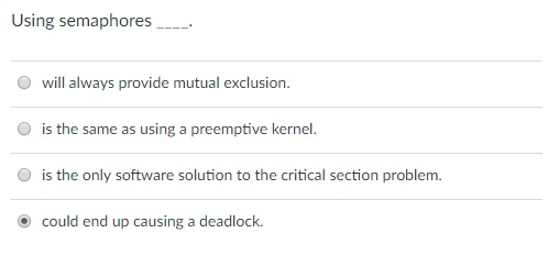 Just need help with these two questions please. Using semaphores will always