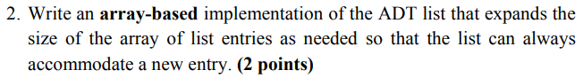Write the code in C++ program 2. Write an array-based implementation of