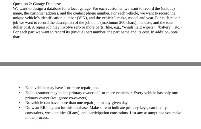  Question 2: Garage Database We want to design a database for