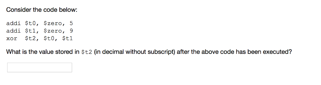 Assembly Language Problem: Consider the code below: addi $t0, $zero, 5 addi