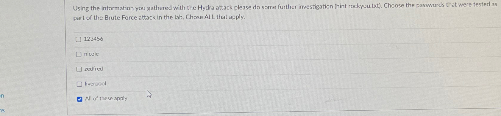  Using the information you gathered with the Hydra attack please do