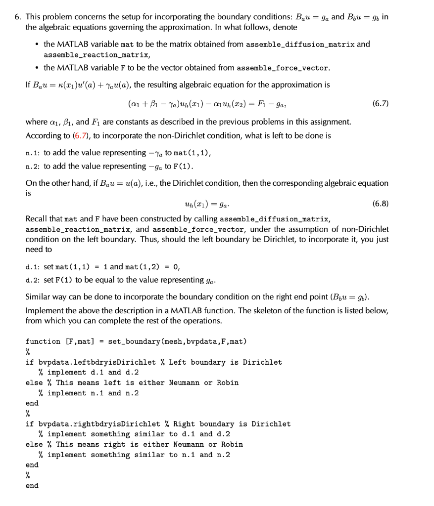 Using MATLAB please!!! 6. This problem concerns the setup for incorporating the
