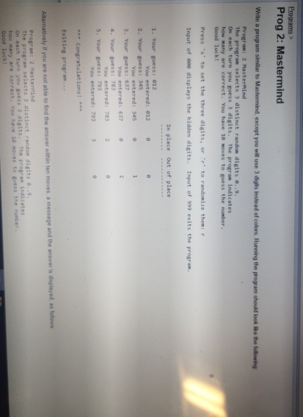  C++ only please Prog 2: Mastermind Write a program similar to