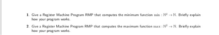  register machine program questions. 1. Give a Register Machine Program RMP