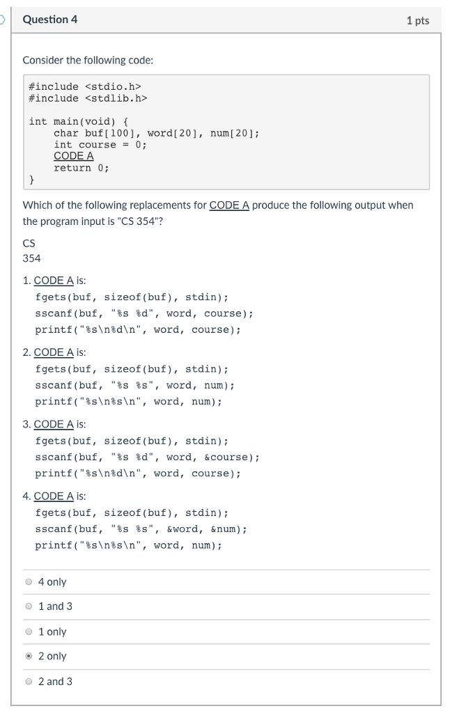 In C Question 4 1 pts Consider the following code #include #include