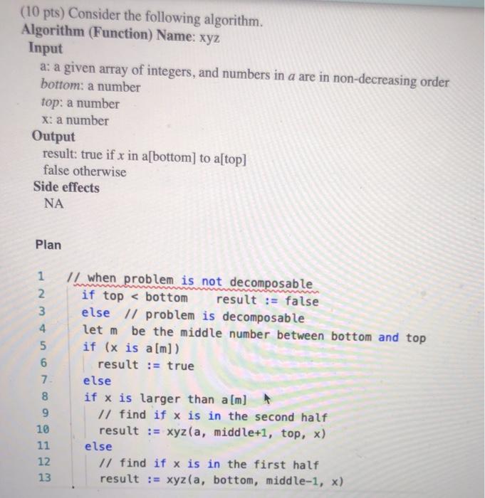  (10 pts) Consider the following algorithm. Algorithm (Function) Name: xyz Input