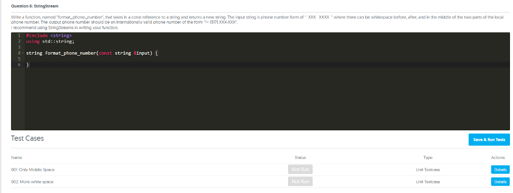Write a function, named "format_phone_number", that takes in a const reference to