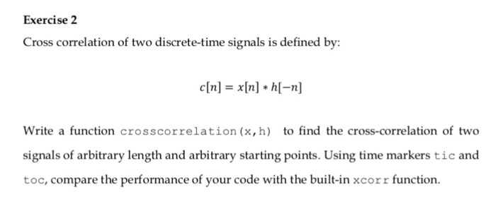  Please provide the code. Exercise 2 Cross correlation of two discrete-time