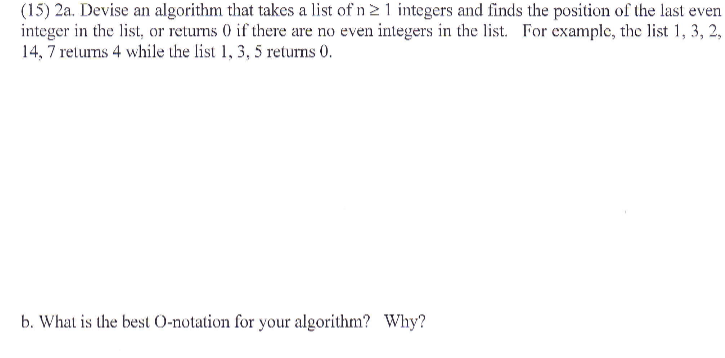 discrete math (15) 2a. Devise an algorithm that takes a list of